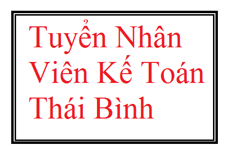 Tuyển 2 nhân viên kế toán bán hàng tại showroom Thái Bình